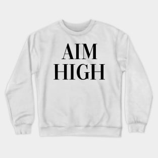 Aim High Crewneck Sweatshirt